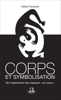 Corps et symbolisation - De l'importance des espaces "en creux"