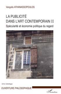 La publicité dans l'art contemporain (T II) - Spécularité et économie politique du regard