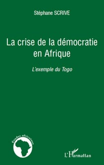 La crise de la démocratie en Afrique - L'exemple du Togo