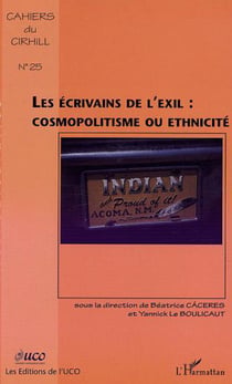 Les écrivains de l'exil, cosmopolitisme ou ethnicite - Textes en français et espagnol