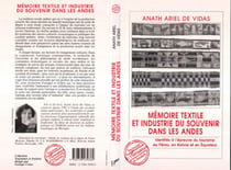 Mémoires textile et industrie du souvenir dans les Andes - Identités à l'épreuve du tourisme au Pérou, en Bolivie