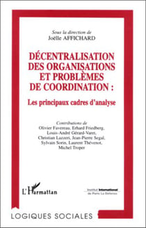 DECENTRALISATION DES ORGANISATIONS ET PROBLEMES DE COORDINATION - Les principaux cadres d'analyse
