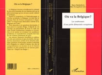Où va la Belgique ? - Les soubresauts d'une petite démocratie européenne