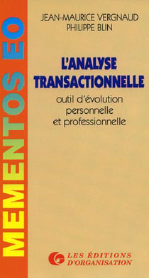 L'analyse transactionnelle - Outil d'évolution personnelle et professionnelle