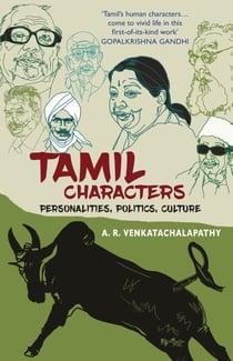 Tamil Characters - Personalities, Politics, Culture