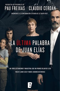 La última palabra de Juan Elías - La continuación literaria de Sé quién eres