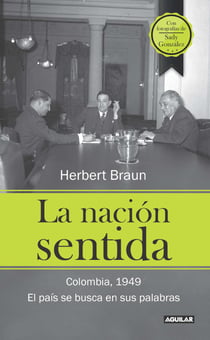 La nación sentida - Colombia, 1949. El país se busca en sus palabras