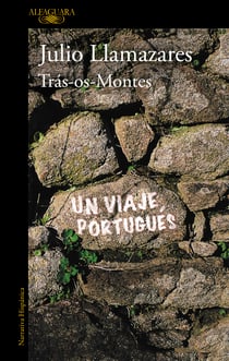 Trás-os-montes - Un viaje portugués