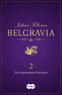 Un encuentro fortuito (Belgravia 2)