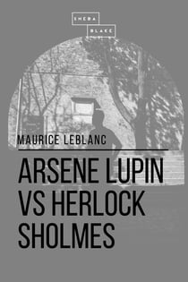 Arsene Lupin vs Herlock Sholmes