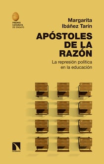 Apóstoles de la razón - La represión política en la educación