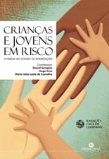 Crianças e Jovens em Risco - A Família no Centro da Intervenção