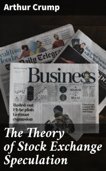 The Theory of Stock Exchange Speculation