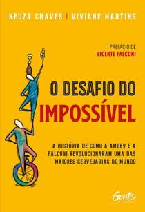 O desafio do impossível - A história de como a Ambev e a Falconi revolucionaram uma das maiores cervejarias do mundo
