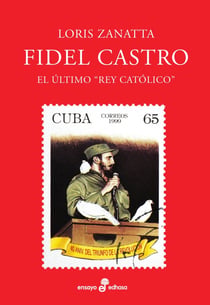 Fidel Castro - El último Rey Católico