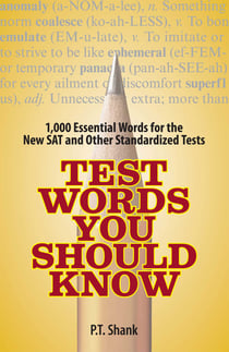 Test Words You Should Know - 1,000 Essential Words for the New SAT and Other Standardized Texts