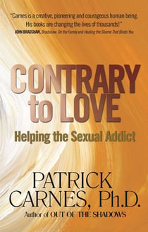 Contrary to Love - Helping the Sexual Addict