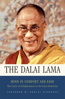 Mind in Comfort and Ease - The Vision of Enlightenment in the Great Perfection