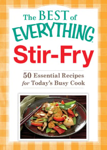 Stir-Fry - 50 Essential Recipes for Today's Busy Cook