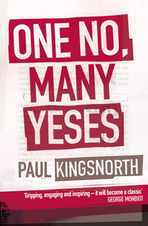 One No, Many Yeses - A Journey to the Heart of the Global Resistance Movement