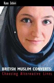 British Muslim Converts - Choosing Alternative Lives
