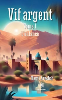 Vif argent - Tome 1 - L'enfance
