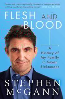 Flesh and Blood - A History of My Family in Seven Maladies