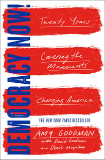 Democracy Now! - Twenty Years Covering the Movements Changing America