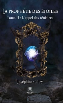 La prophétie des étoiles - Tome 2 - L’appel des ténèbres