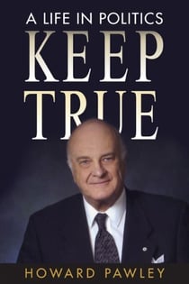 Keep True - A Life in Politics