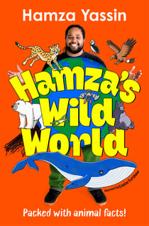 Hamza's Wild World - The essential book for young animal fans, full of fun facts!