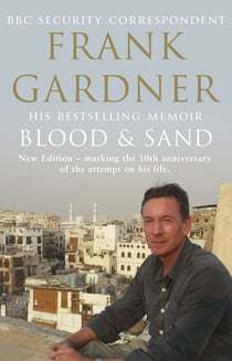 Blood and Sand - The BBC security correspondent’s own extraordinary and inspiring story