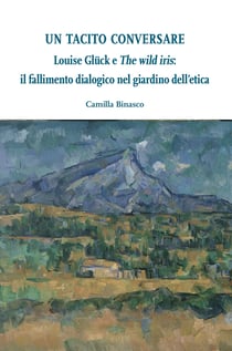 Louise Glück e "The wild iris": il fallimento dialogico nel giardino dell’etica