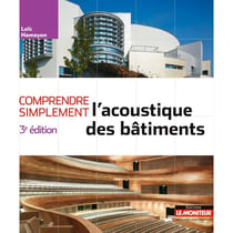 Comprendre simplement l'acoustique des bâtiments (3e édition)