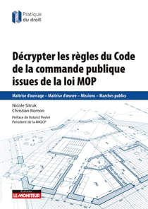 Décrypter les règles de la commande publique issues de la loi MOP