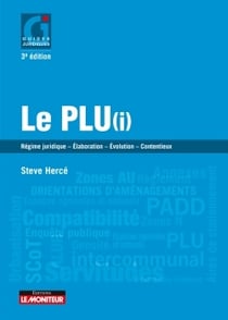 Le PLU - régime juridique, élaboration, modification, révision, contentieux