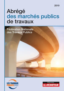 Abrégé des marchés publics de travaux (édition 2019)