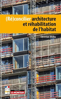 (ré)concilier architecture et réhabilitation de l'habitat