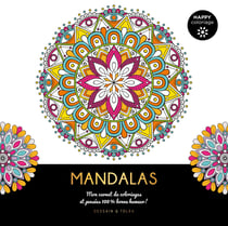 Mandalas - mon carnet de coloriages et pensées 100 % bonne humeur !