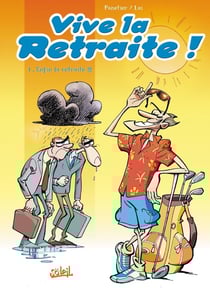 Vive la retraite Tome 1