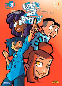 Foot 2 rue - saison 1 Tome 5 : en route vers la victoire