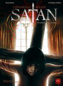 L'évangile selon Satan Tome 2 - et délivre-nous du mal