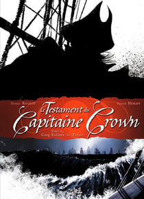 Le testament du capitaine Crown Tome 1 - cinq enfants de putain