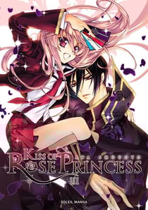 Kiss of rose princess Tome 3