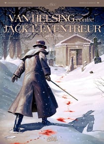 Van Helsing contre Jack l'Eventreur Tome 1 - tu as vu le diable