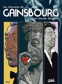 Les chansons de Gainsbourg en bande dessinée - intégrale