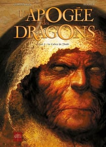 L'apogée des dragons Tome 2 - le calice de Thulé