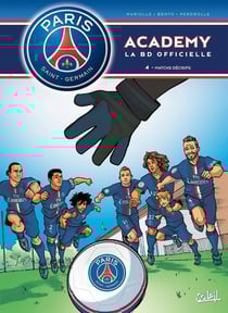 Paris Saint-Germain Academy - la BD officielle Tome 4 : matchs décisifs
