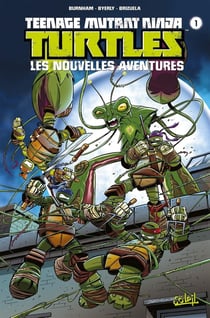Teenage Mutant Ninja Turtles - les nouvelles aventures Tome 1