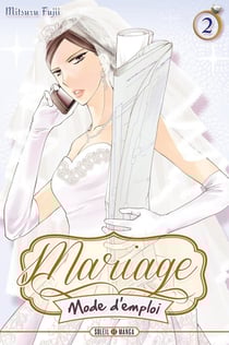 Mariage mode d'emploi Tome 2
